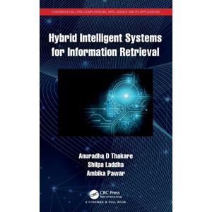 Taylor & Francis Ltd Hybrid Intelligent Systems For Information Retrieval Taylor & Francis Ltd Hybrid Intelligent Systems For Information Retrieval