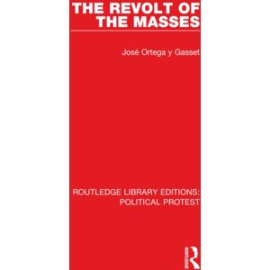 Taylor & Francis Ltd The Revolt Of The Masses Taylor & Francis Ltd The Revolt Of The Masses