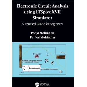 Taylor & Francis Ltd Electronic Circuit Analysis Using Ltspice Xvii Simulator : A Practical Guide For Beginners Taylor & Francis Ltd Electronic Circuit Analysis Using Ltspice Xvii Simulator : A Practical Guide For Beginners