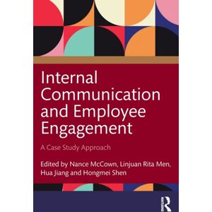 Taylor & Francis Ltd Internal Communication And Employee Engagement : A Case Study Approach Taylor & Francis Ltd Internal Communication And Employee Engagement : A Case Study Approach