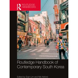 Taylor & Francis Ltd Routledge Handbook Of Contemporary South Korea Taylor & Francis Ltd Routledge Handbook Of Contemporary South Korea