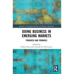 Taylor & Francis Ltd Doing Business In Emerging Markets : Progress And Promises Taylor & Francis Ltd Doing Business In Emerging Markets : Progress And Promises