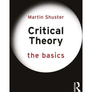 Taylor & Francis Ltd Critical Theory: The Basics Taylor & Francis Ltd Critical Theory: The Basics