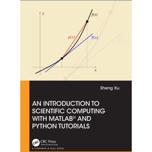 Taylor & Francis Ltd An Introduction To Scientific Computing With Matlab® And Python Tutorials Taylor & Francis Ltd An Introduction To Scientific Computing With Matlab® And Python Tutorials
