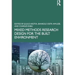 Taylor & Francis Ltd Mixed Methods Research Design For The Built Environment Taylor & Francis Ltd Mixed Methods Research Design For The Built Environment