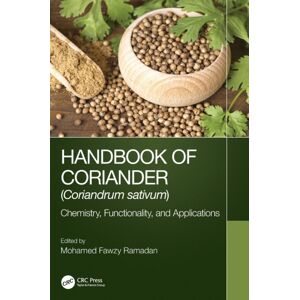Taylor & Francis Ltd Handbook Of Coriander (Coriandrum Sativum) : Chemistry, Functionality, And Applications Taylor & Francis Ltd Handbook Of Coriander (Coriandrum Sativum) : Chemistry, Functionality, And Applications