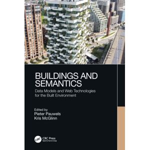 Taylor & Francis Ltd Buildings And Semantics : Data Models And Web Technologies For The Built Environment Taylor & Francis Ltd Buildings And Semantics : Data Models And Web Technologies For The Built Environment
