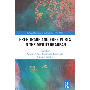 Taylor & Francis Ltd Free Trade And Free Ports In The Mediterranean Taylor & Francis Ltd Free Trade And Free Ports In The Mediterranean