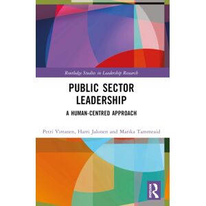 Taylor & Francis Ltd Public Sector Leadership : A Human-Centred Approach Taylor & Francis Ltd Public Sector Leadership : A Human-Centred Approach
