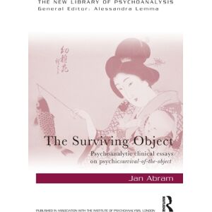 Taylor & Francis Ltd The Surviving Object : Psychoanalytic Clinical Essays On Psychic Survival-Of-The-Object Taylor & Francis Ltd The Surviving Object : Psychoanalytic Clinical Essays On Psychic Survival-Of-The-Object