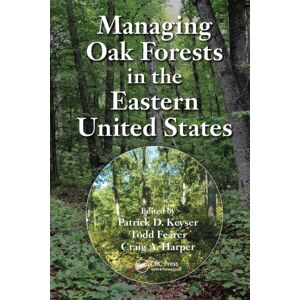 Taylor & Francis Ltd Managing Oak Forests In The Eastern United States Taylor & Francis Ltd Managing Oak Forests In The Eastern United States