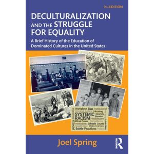Taylor & Francis Ltd Deculturalization And The Struggle For Equality : A Brief History Of The Education Of Dominated Cultures In The United States Taylor & Francis Ltd Deculturalization And The Struggle For Equality : A Brief History Of The Education Of Dominated Cultures In The United States