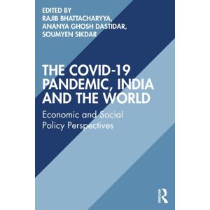 Taylor & Francis Ltd The Covid-19 Pandemic, India And The World : Economic And Social Policy Perspectives Taylor & Francis Ltd The Covid-19 Pandemic, India And The World : Economic And Social Policy Perspectives