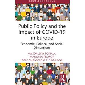 Taylor & Francis Ltd Public Policy And The Impact Of Covid-19 In Europe : Economic, Political And Social Dimensions Taylor & Francis Ltd Public Policy And The Impact Of Covid-19 In Europe : Economic, Political And Social Dimensions