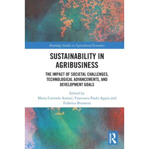 Taylor & Francis Ltd Sustainability In Agribusiness : The Impact Of Societal Challenges, Technological Advancements, And Development Goals Taylor & Francis Ltd Sustainability In Agribusiness : The Impact Of Societal Challenges, Technological Advancements, And Development Goals