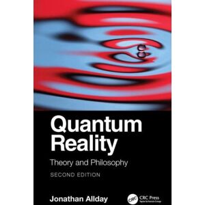 Taylor & Francis Ltd Quantum Reality : Theory And Philosophy Taylor & Francis Ltd Quantum Reality : Theory And Philosophy