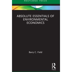 Taylor & Francis Ltd Absolute Essentials Of Environmental Economics Taylor & Francis Ltd Absolute Essentials Of Environmental Economics