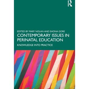 Taylor & Francis Ltd Contemporary Issues In Perinatal Education : Knowledge Into Practice Taylor & Francis Ltd Contemporary Issues In Perinatal Education : Knowledge Into Practice