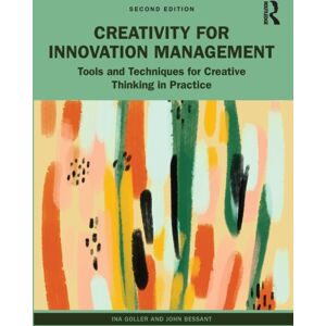 Taylor & Francis Ltd Creativity For Management : Tools And Techniques For Creative Thinking In Practice Taylor & Francis Ltd Creativity For Management : Tools And Techniques For Creative Thinking In Practice