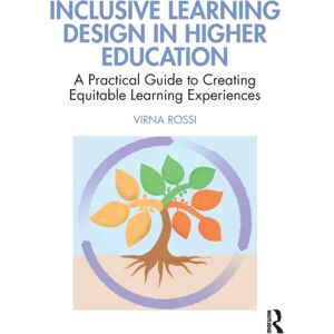 Taylor & Francis Ltd Inclusive Learning Design In Higher Education : A Practical Guide To Creating Equitable Learning Experiences Taylor & Francis Ltd Inclusive Learning Design In Higher Education : A Practical Guide To Creating Equitable Learning Experiences