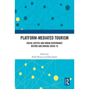 Taylor & Francis Ltd Platform-Mediated Tourism : Social Justice And Urban Governance Before And During Covid-19 Taylor & Francis Ltd Platform-Mediated Tourism : Social Justice And Urban Governance Before And During Covid-19