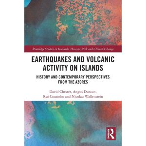 Taylor & Francis Ltd Earthquakes And Volcanic Activity On Islands : History And Contemporary Perspectives From The Azores Taylor & Francis Ltd Earthquakes And Volcanic Activity On Islands : History And Contemporary Perspectives From The Azores