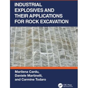 Taylor & Francis Ltd Industrial Explosives And Their Applications For Rock Excavation Taylor & Francis Ltd Industrial Explosives And Their Applications For Rock Excavation