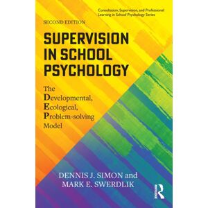 Taylor & Francis Ltd Supervision In School Psychology : The Developmental, Ecological, Problem-Solving Model Taylor & Francis Ltd Supervision In School Psychology : The Developmental, Ecological, Problem-Solving Model
