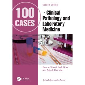 Taylor & Francis Ltd 100 Cases In Clinical Pathology And Laboratory Medicine Taylor & Francis Ltd 100 Cases In Clinical Pathology And Laboratory Medicine