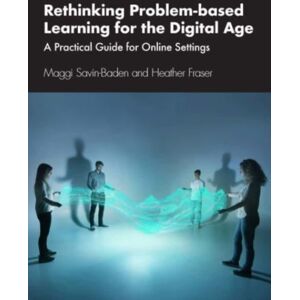 Taylor & Francis Ltd Rethinking Problem-Based Learning For The Digital Age : A Practical Guide For Online Settings Taylor & Francis Ltd Rethinking Problem-Based Learning For The Digital Age : A Practical Guide For Online Settings