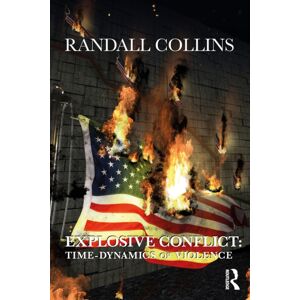 Taylor & Francis Ltd Explosive Conflict : Time-Dynamics Of Violence Taylor & Francis Ltd Explosive Conflict : Time-Dynamics Of Violence