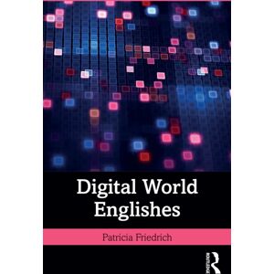 Taylor & Francis Ltd Digital World Englishes Taylor & Francis Ltd Digital World Englishes