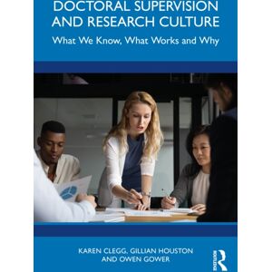 Taylor & Francis Ltd Doctoral Supervision And Research Culture : What We Know, What Works And Why Taylor & Francis Ltd Doctoral Supervision And Research Culture : What We Know, What Works And Why
