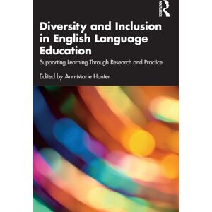 Taylor & Francis Ltd Diversity And Inclusion In English Language Education : Supporting Learning Through Research And Practice Taylor & Francis Ltd Diversity And Inclusion In English Language Education : Supporting Learning Through Research And Practice