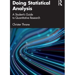 Taylor & Francis Ltd Doing Statistical Analysis : A Student’s Guide To Quantitative Research Taylor & Francis Ltd Doing Statistical Analysis : A Student’s Guide To Quantitative Research