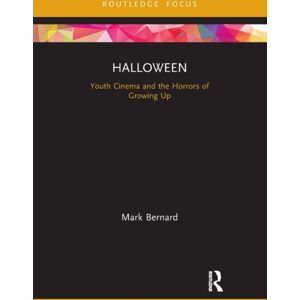 Taylor & Francis Ltd Halloween : Youth Cinema And The Horrors Of Growing Up Taylor & Francis Ltd Halloween : Youth Cinema And The Horrors Of Growing Up