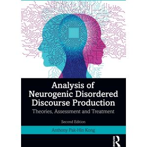 Taylor & Francis Ltd Analysis Of Neurogenic Disordered Discourse Production : Theories, Assessment And Treatment Taylor & Francis Ltd Analysis Of Neurogenic Disordered Discourse Production : Theories, Assessment And Treatment