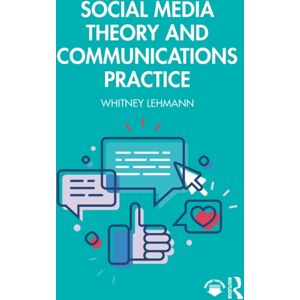Taylor & Francis Ltd Social Media Theory And Communications Practice Taylor & Francis Ltd Social Media Theory And Communications Practice
