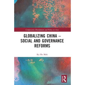 Taylor & Francis Ltd Globalizing China – Social And Governance Reforms Taylor & Francis Ltd Globalizing China – Social And Governance Reforms