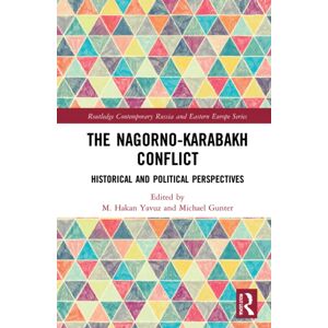 Taylor & Francis Ltd The Nagorno-Karabakh Conflict : Historical And Political Perspectives Taylor & Francis Ltd The Nagorno-Karabakh Conflict : Historical And Political Perspectives