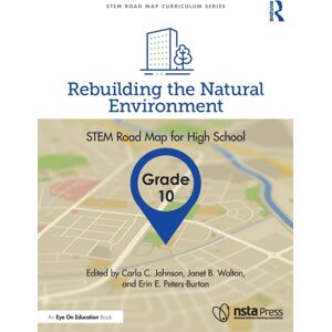 Taylor & Francis Ltd Rebuilding The Natural Environment, Grade 10 : Stem Road Map For High School Taylor & Francis Ltd Rebuilding The Natural Environment, Grade 10 : Stem Road Map For High School