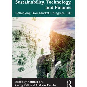 Taylor & Francis Ltd Sustainability, Technology, And Finance : Rethinking How Markets Integrate Esg Taylor & Francis Ltd Sustainability, Technology, And Finance : Rethinking How Markets Integrate Esg