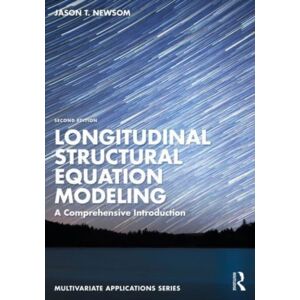 Taylor & Francis Ltd Longitudinal Structural Equation Modeling : A Comprehensive Introduction Taylor & Francis Ltd Longitudinal Structural Equation Modeling : A Comprehensive Introduction
