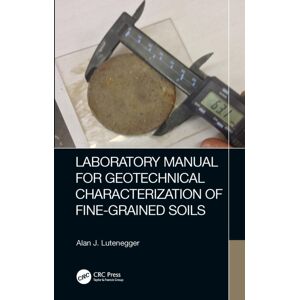 Taylor & Francis Ltd Laboratory Manual For Geotechnical Characterization Of Fine-Grained Soils Taylor & Francis Ltd Laboratory Manual For Geotechnical Characterization Of Fine-Grained Soils