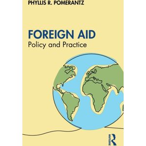 Taylor & Francis Ltd Foreign Aid : Policy And Practice Taylor & Francis Ltd Foreign Aid : Policy And Practice