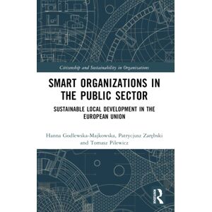 Taylor & Francis Ltd Organizations In The Public Sector : Sustainable Local Development In The European Union Taylor & Francis Ltd Organizations In The Public Sector : Sustainable Local Development In The European Union