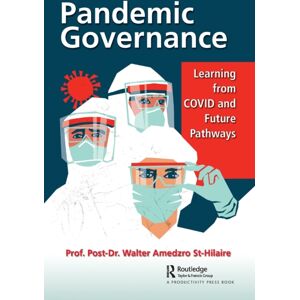 Taylor & Francis Ltd Pandemic Governance : Learning From Covid And Future Pathways Taylor & Francis Ltd Pandemic Governance : Learning From Covid And Future Pathways