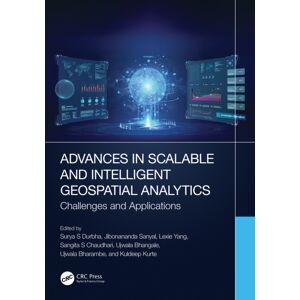 Taylor & Francis Ltd Advances In Scalable And Intelligent Geospatial Analytics : Challenges And Applications Taylor & Francis Ltd Advances In Scalable And Intelligent Geospatial Analytics : Challenges And Applications