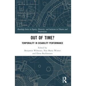 Taylor & Francis Ltd Out Of Time? : Temporality In Disability Performance Taylor & Francis Ltd Out Of Time? : Temporality In Disability Performance