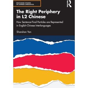 Taylor & Francis Ltd The Right Periphery In L2 Chinese : How Sentence-Final Particles Are Represented In English-Chinese Interlanguages Taylor & Francis Ltd The Right Periphery In L2 Chinese : How Sentence-Final Particles Are Represented In English-Chinese Interlanguages